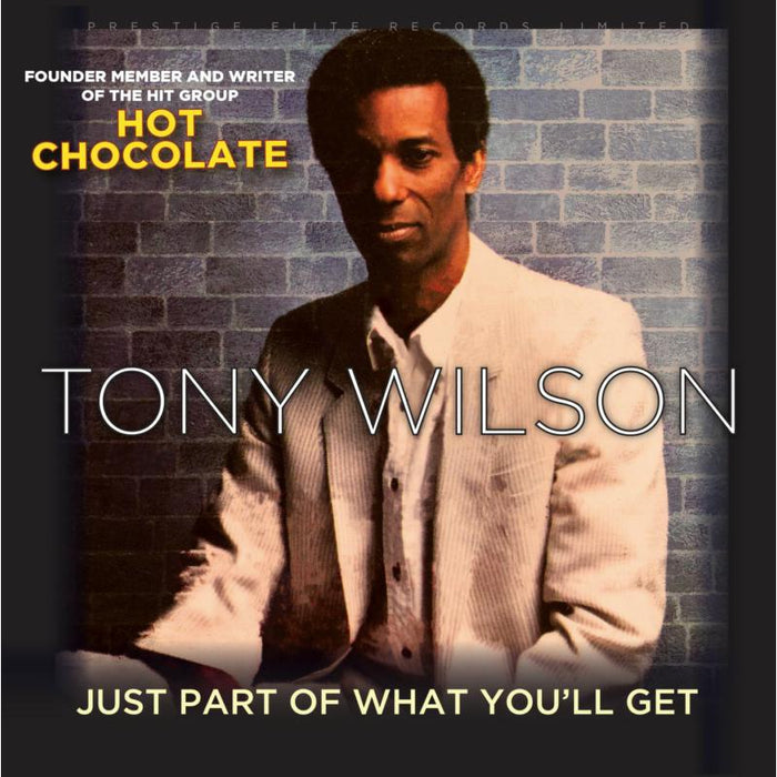 Tony Wilson: Just Part Of What You'll Get