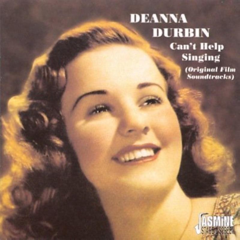 Deanna Durbin: Can't Help Singing (Original Film Soundtracks)