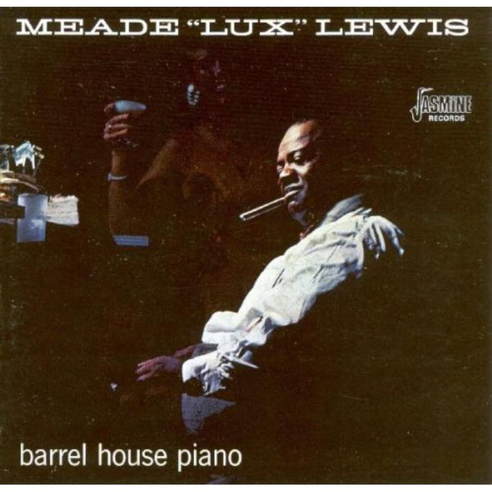 Meade "Lux" Lewis: Barrel House Piano