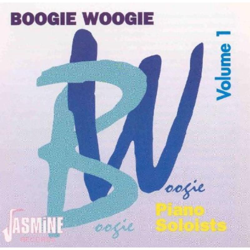 Various Artists: Boogie Woogie Volume 1: Piano Soloists