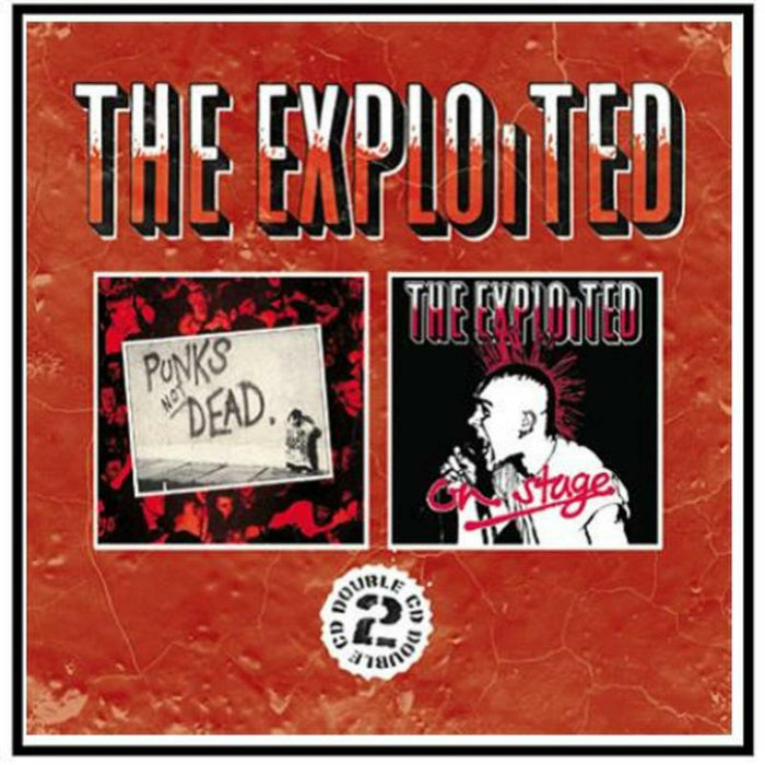 The Exploited: Punks Not Dead / On Stage