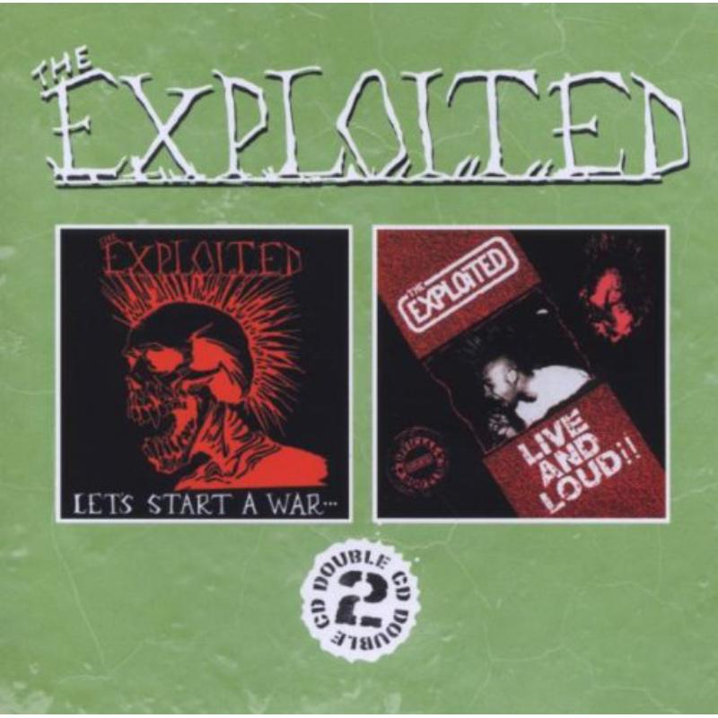 Exploited: Let's Start A War / Live And Loud