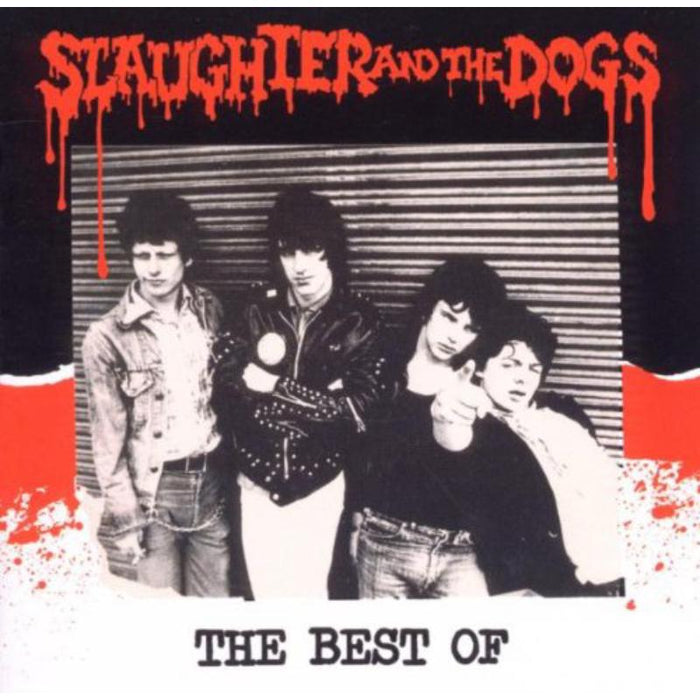 Slaughter And The Dogs: The Best Of Slaughter And The Dogs