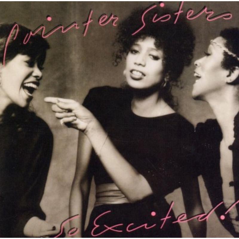 Pointer Sisters: So Excited