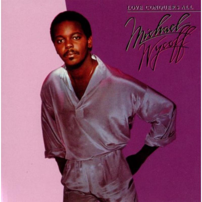 Michael Wycoff: Love Conquers All (Expanded Edition)