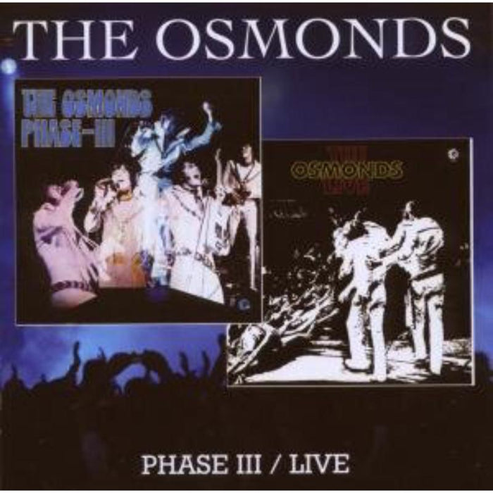 The Osmonds: Phase III  / Live