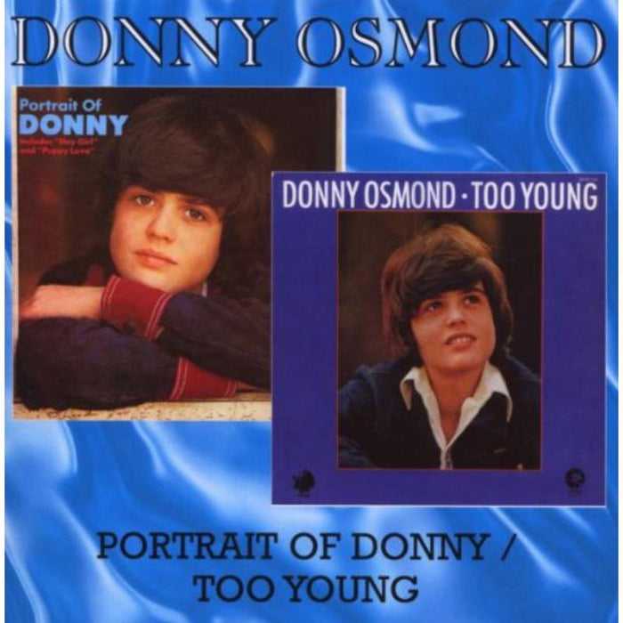 Donny Osmond: Portrait Of Donny / Too Young