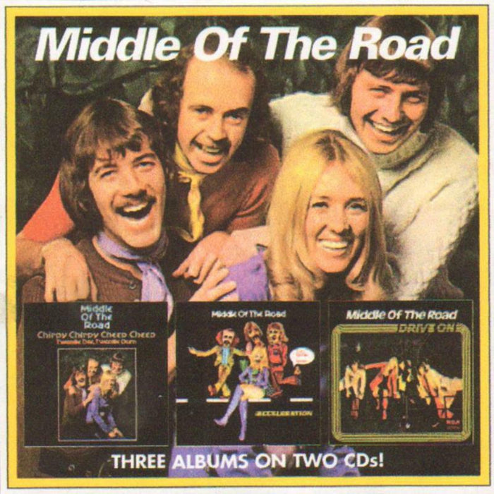 Middle Of The Road: Chirpy Chirpy Cheep Cheep / Acceleration / Drive On