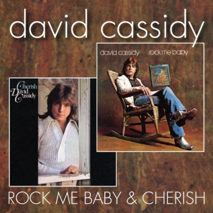 David Cassidy: Rock Me Baby  Cherish