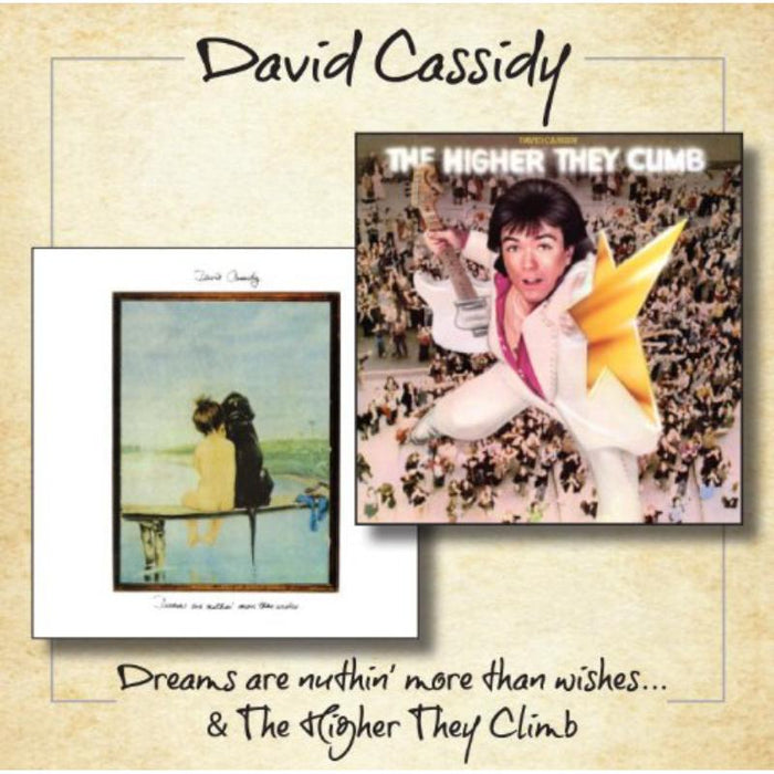 David Cassidy: Dreams Are Nuthin' More Than Wishes / The Higher We Climb