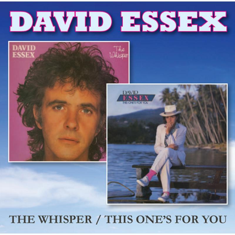 David Essex: The Whisper / This One's For You
