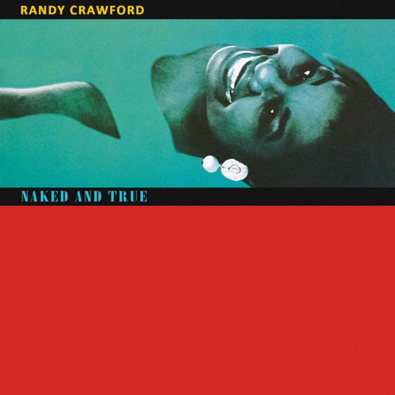 Randy Crawford: Naked & True (Deluxe Edition)