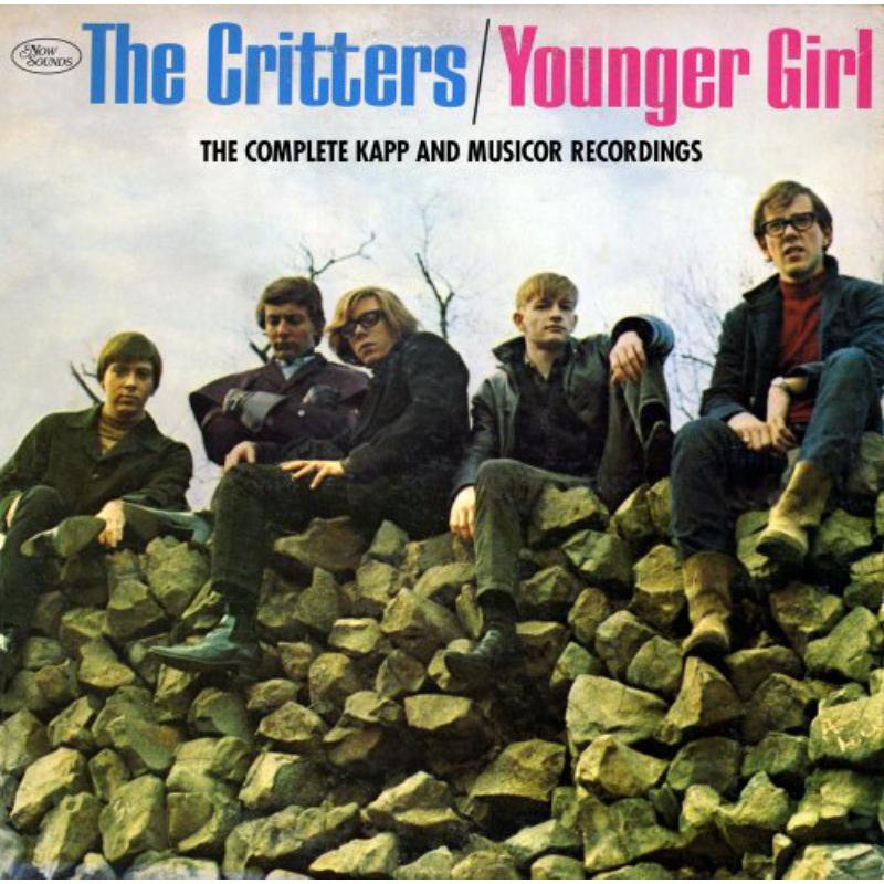 The Critters: Younger Girl - The Complete Kapp & Musicor Recordings