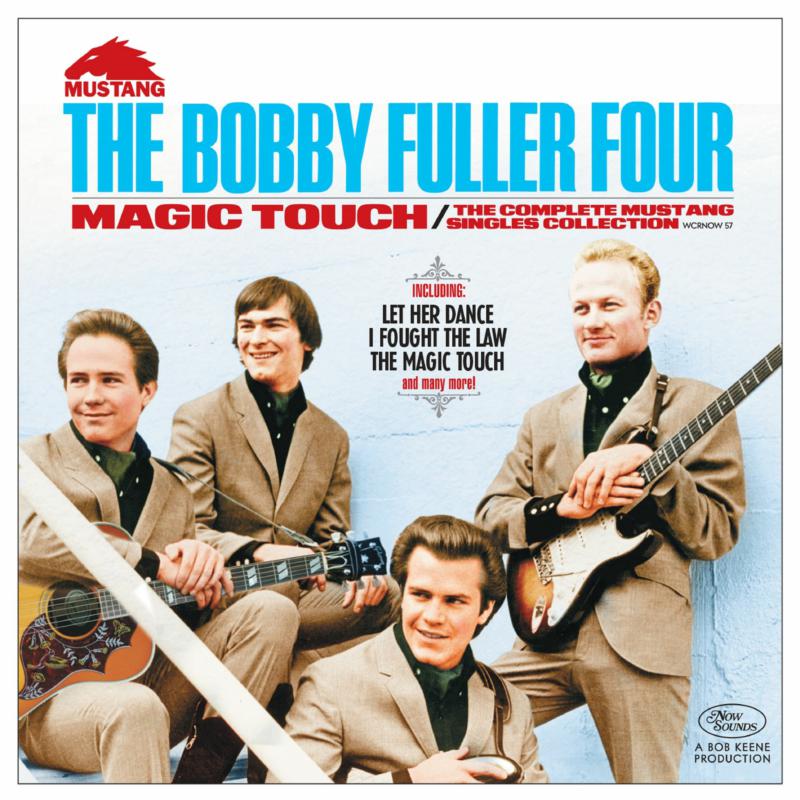 The Bobby Fuller Four: Magic Touch The Complete Mustang Singles Collection