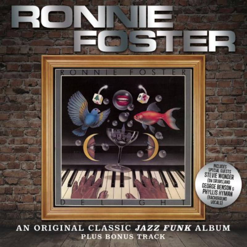 Ronnie Foster: Delight (Expanded Edition)