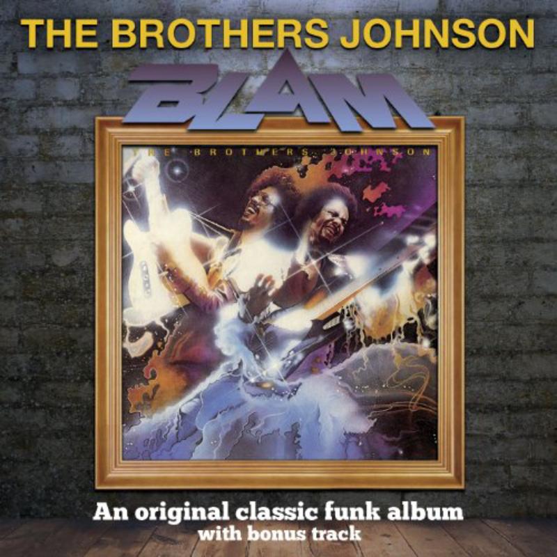 The Brothers Johnson: Blam (Expanded Edition)