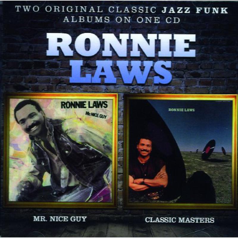 Ronnie Laws: Nice Guy / Classic Masters