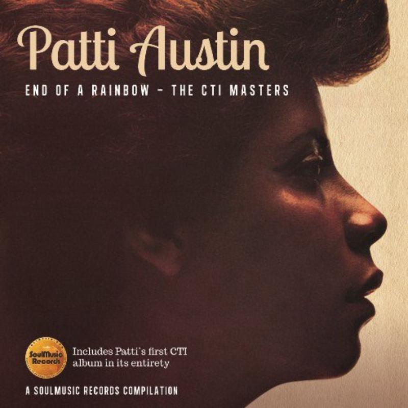 Patti Austin: End Of A Rainbow - The CTI Masters