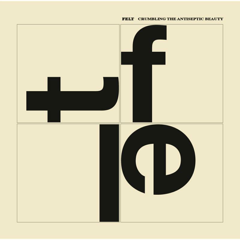 未使用　FELT　CRUMBLING THE ANTISEPTIC BEAUTY Felt: Crumbling The Antiseptic Beauty – Proper Music