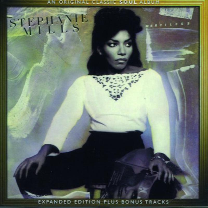 Stephanie Mills: Merciless (Expanded Edition)