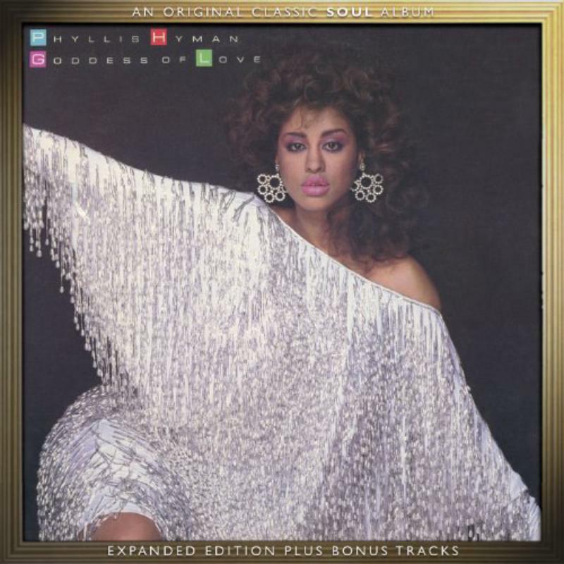 Phyllis Hyman: Goddess Of Love (Expanded Edition)
