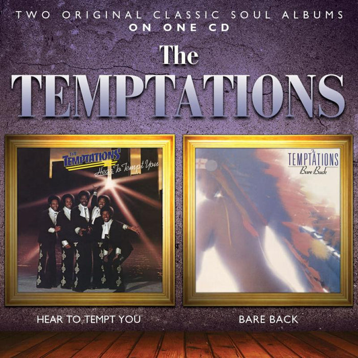 Temptations: Hear To Tempt You / Bare Back