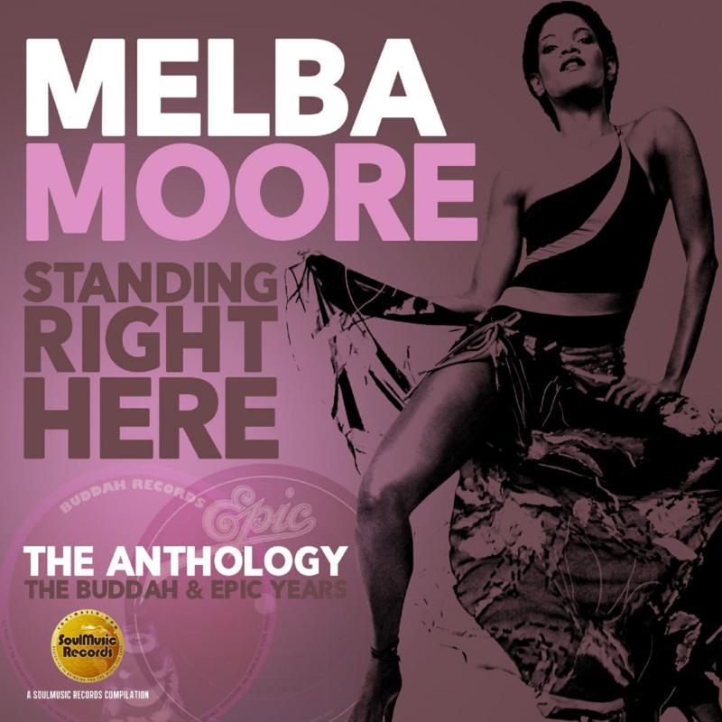Melba Moore: Standing Right Here: The Anthology - The Buddah & Epic Years