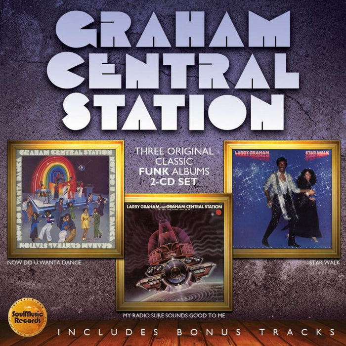 Graham Central Station: Now Do U Wanta Dance /  My Radio Sure Sounds Good To Me / Star Walk