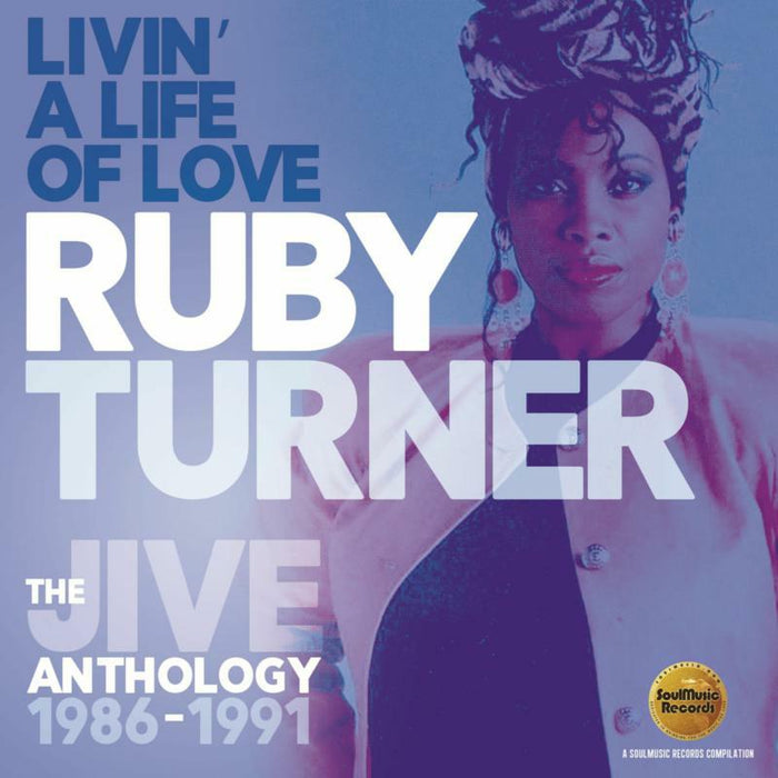 Ruby Turner: Livin' A Life Of Love: The Jive Anthology (1986-1991)