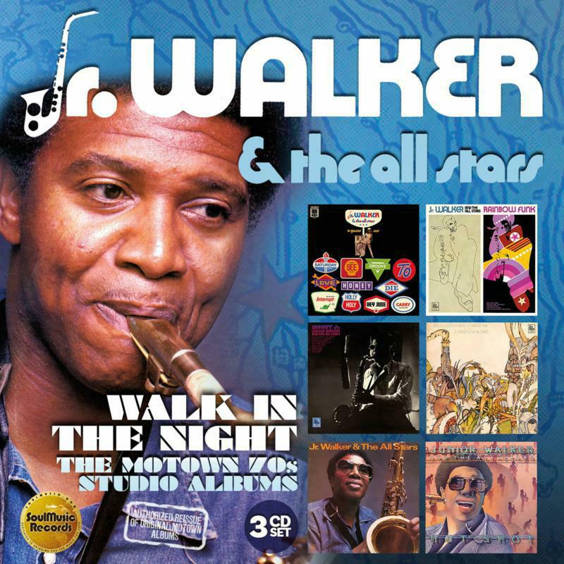 Jr. Walker & The All Stars: Walk In The Night ~ The Motown 70's Studio Albums