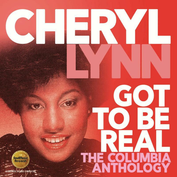 Cheryl Lynn: Got To Be Real The Columbia Anthology