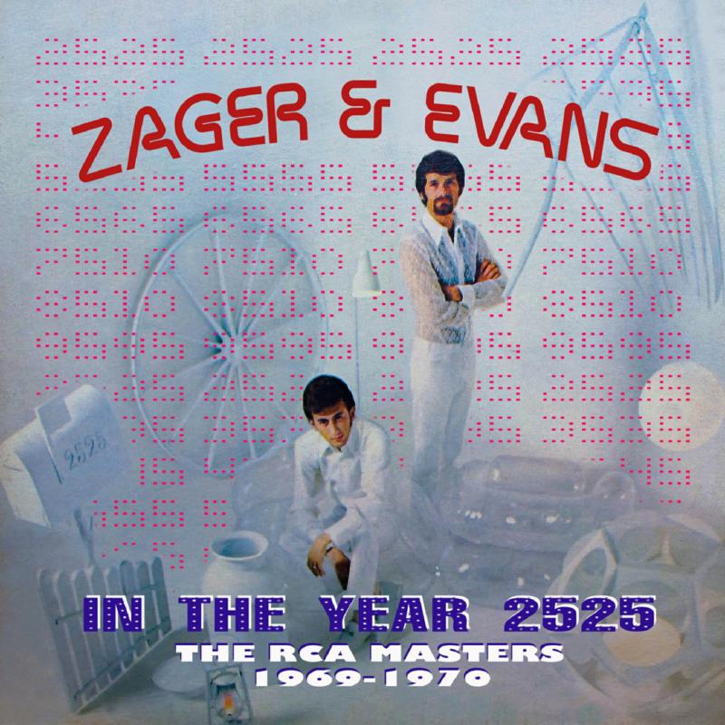 ZAGER & EVANS: In The Year 2525 - THE RCA MASTERS 1969-1970