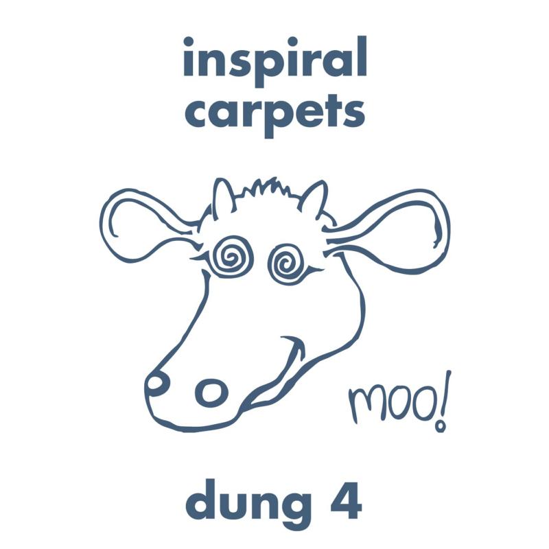 Inspiral Carpets: Dung 4 (Expanded Edition)