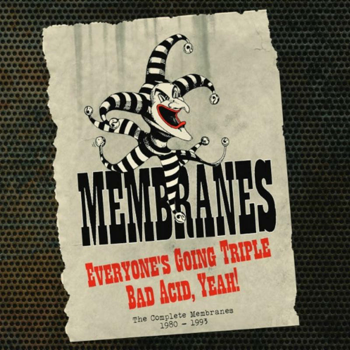 The Membranes: Everyone's Going Triple Bad Acid, Yeah!: The Complete Recordings 1980-1993