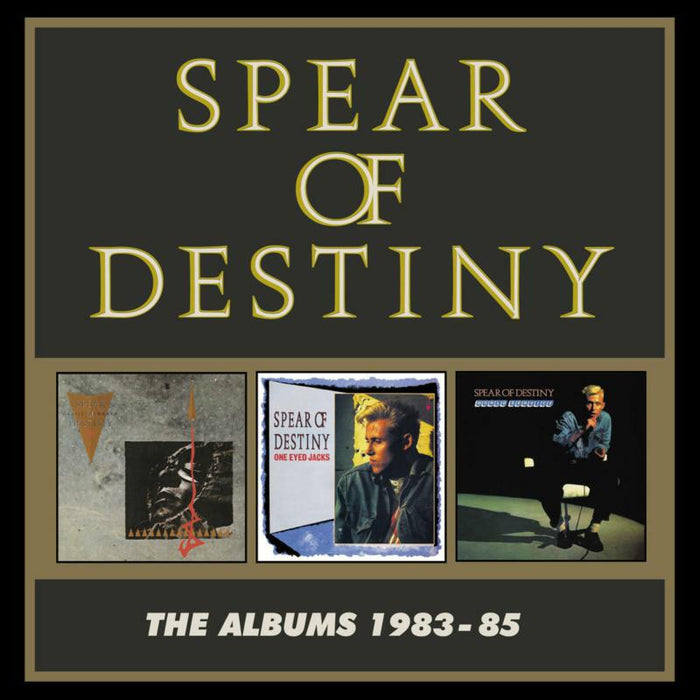 Spear Of Destiny: The Albums 1983-85