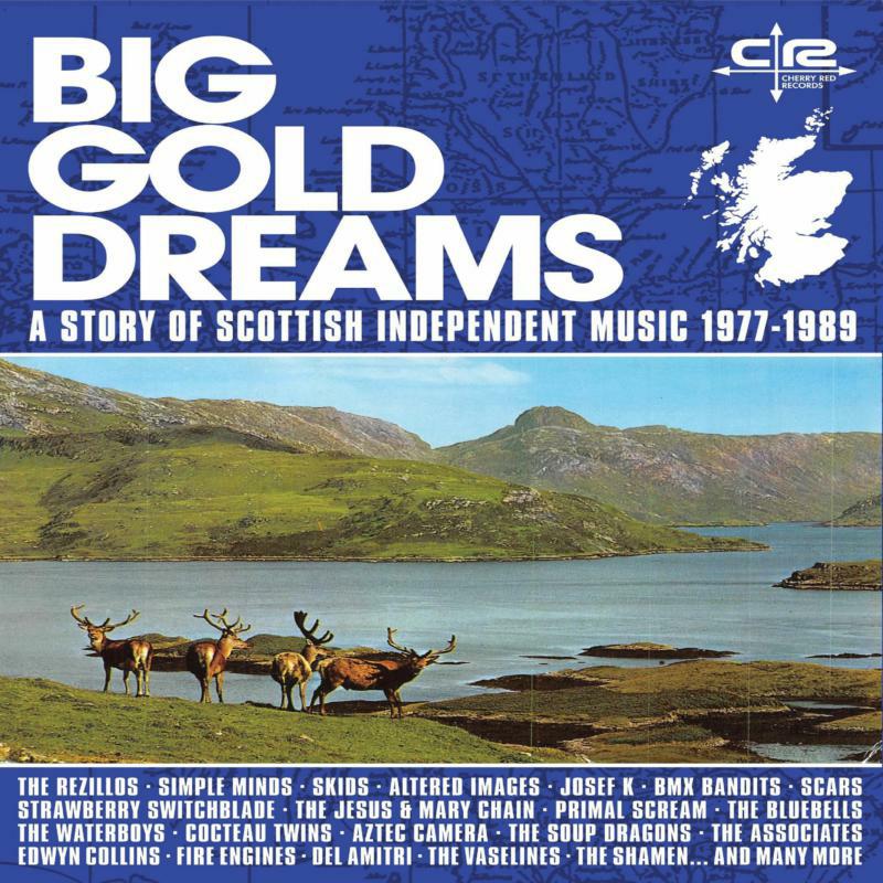 Various Artists: Big Gold Dreams: A Story Of Scottish Independent Music 1977- 1989 (5CD Deluxe Boxset)