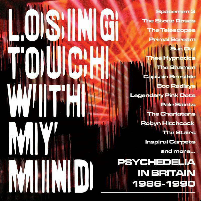 Various Artists: Losing Touch With My Mind: Psychedelia In Britain