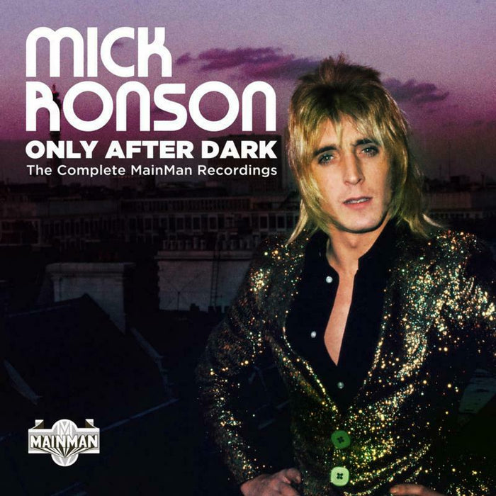 Mick Ronson: Only After Dark: The Complete Mainman Recordings (4CD)