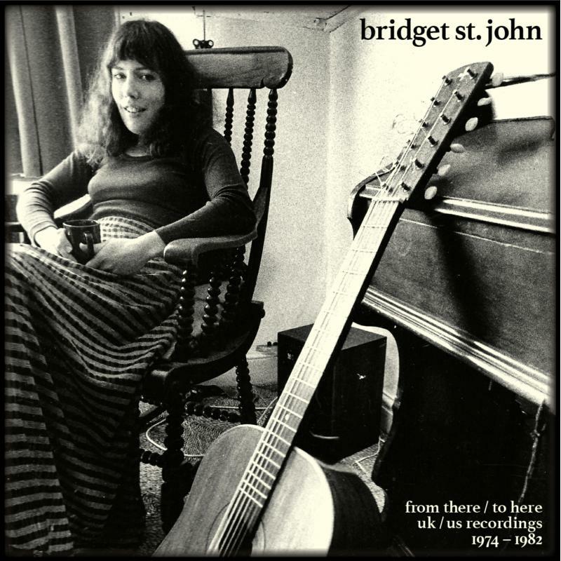 Bridget St John: From There / To Here - UK/US Recordings 1974-1982