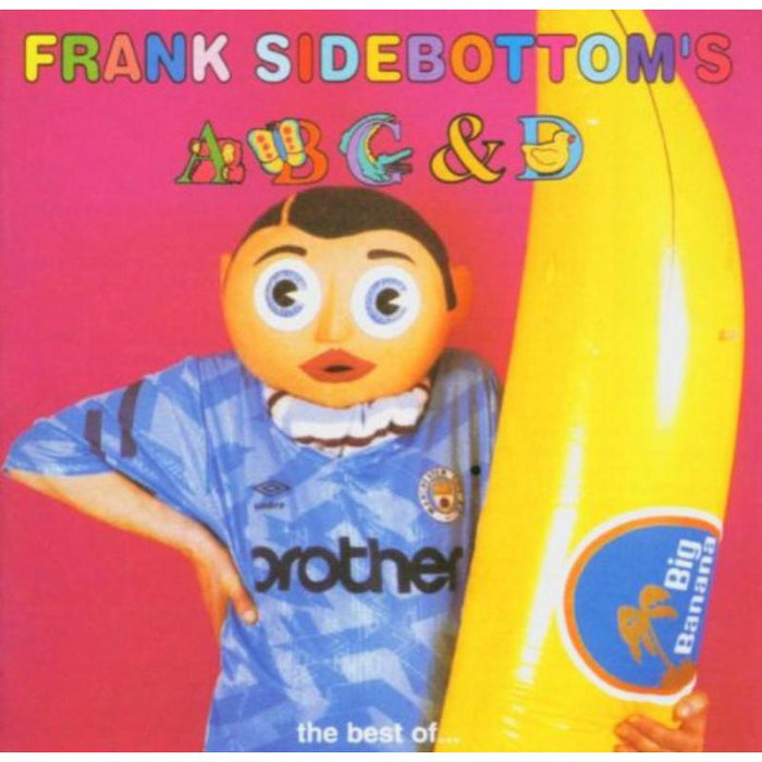 Frank Sidebottom: A;B;C And D  The Best Of