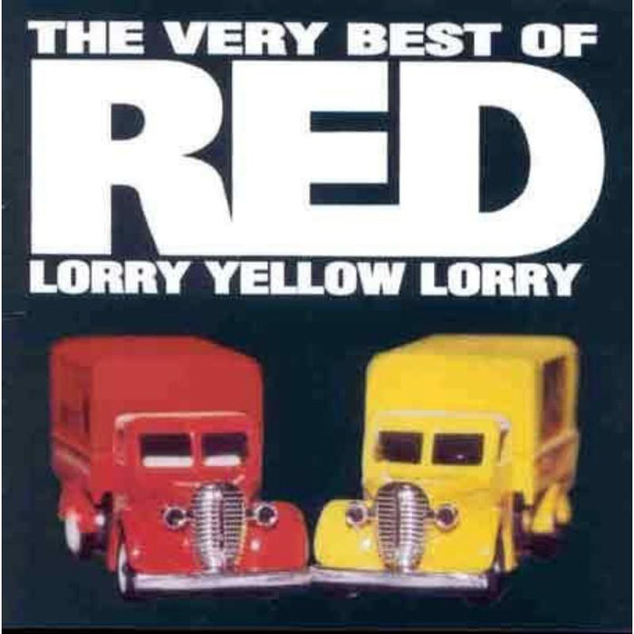 Red Lorry Yellow Lorry: The Very Best Of Red Lorry Yellow Lorry