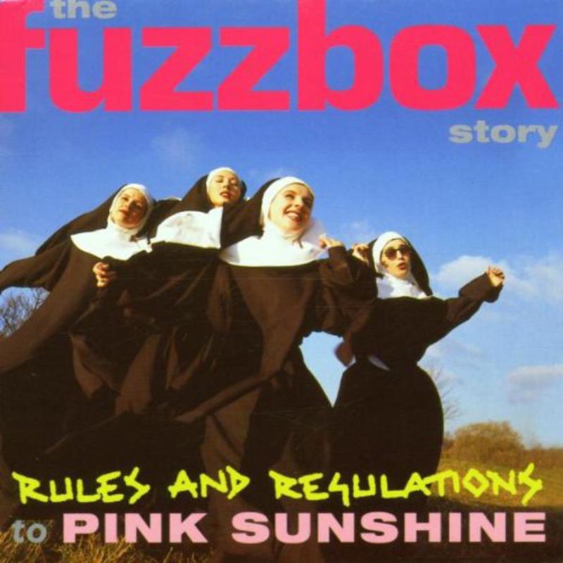 Fuzzbox: Rules And Regulation To Pink Sunshine