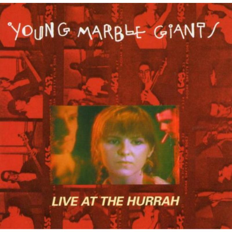 Young Marble Giants: Live At The Hurrah