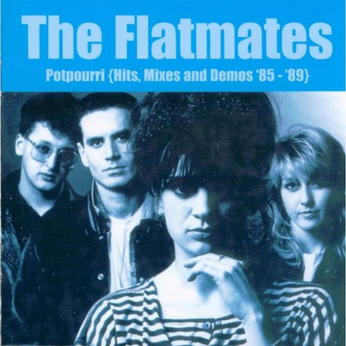 The Flatmates: Potpourri - Hits, Mixes And Demos 85-89