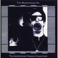 The Monochrome Set: The Independent Singles Collection