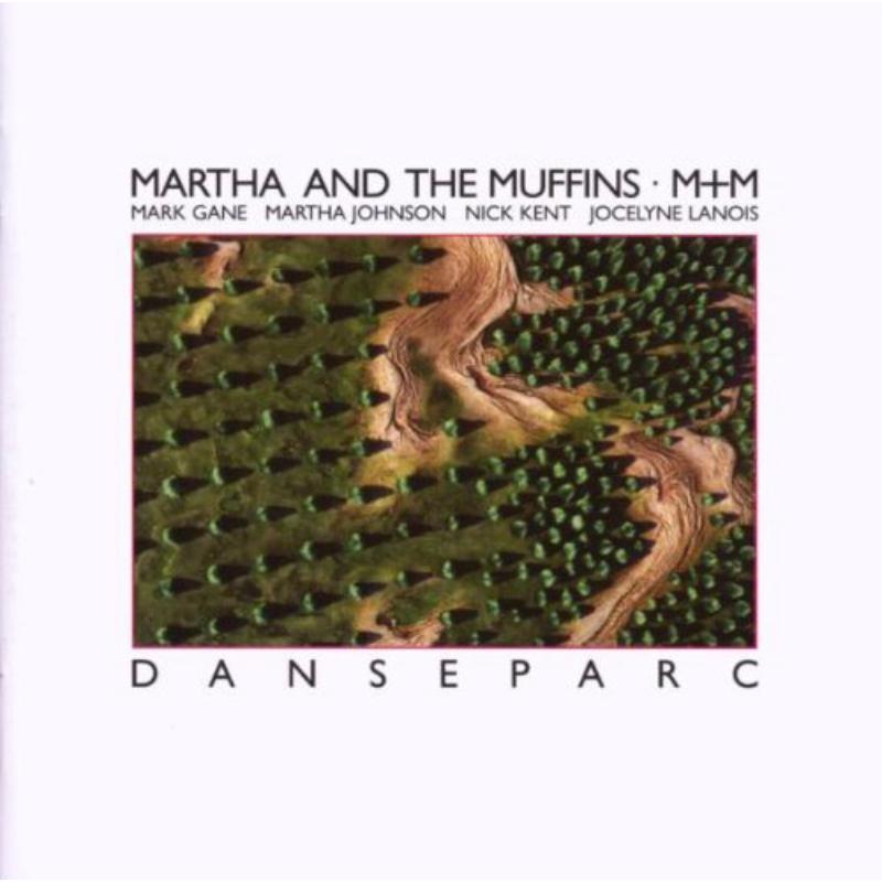 Martha & The Muffins: Danseparc