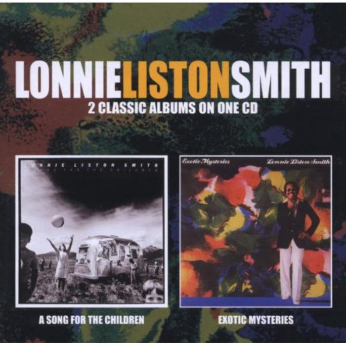 Lonnie Liston Smith: A Song For The Children / Exotic Mysteries
