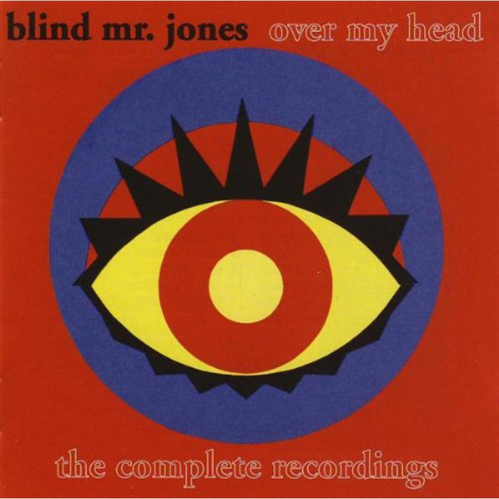 Blind Mr Jones: Over My Head - The Complete Recordings