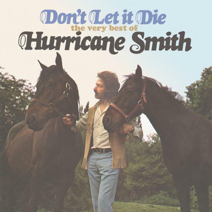 Hurricane Smith - Don't Let It Die - The Very Best Of - CDMRED381