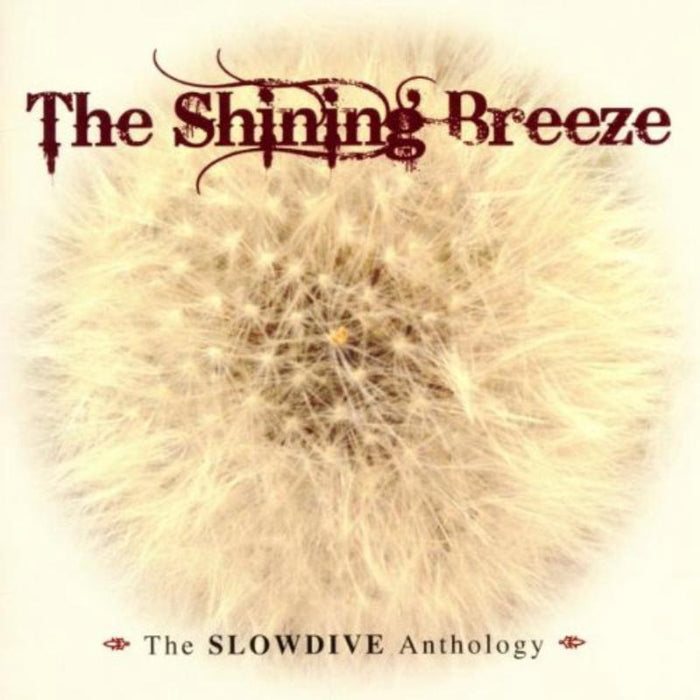 Slowdive: The Shining Breeze: The Slowdive Anthology